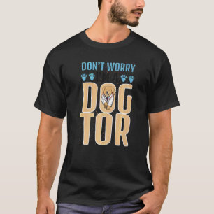 Keine Sorge, ich bin ein Doktor-Hund Frauen Corgi  T-Shirt