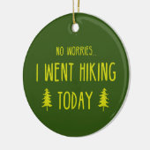 Keine Sorge, ich bin heute wandern gegangen Keramik Ornament (Links)