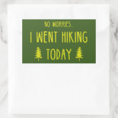 Keine Sorge, ich bin heute wandern gegangen Rechteckiger Aufkleber (Tasche)