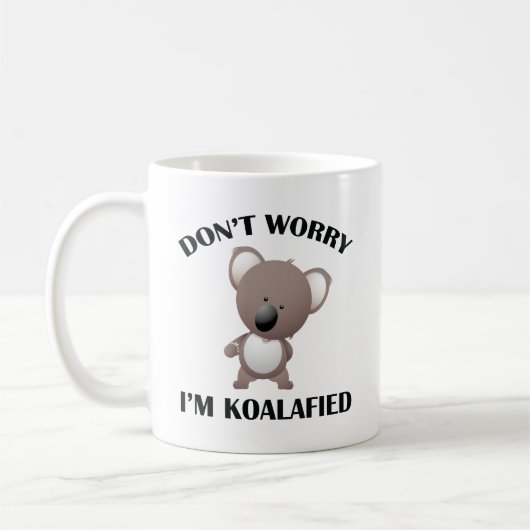 Keine Sorge, ich bin Koalafied Coffee Tasse (Links)