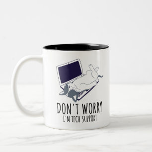 Keine Sorge, ich bin mit dem technischen Support Zweifarbige Tasse