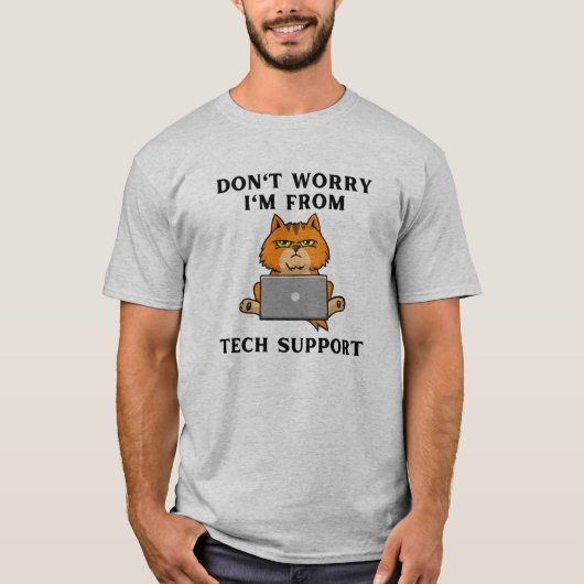 Keine Sorge, ich bin vom T - Shirt des technischen (Vorderseite)