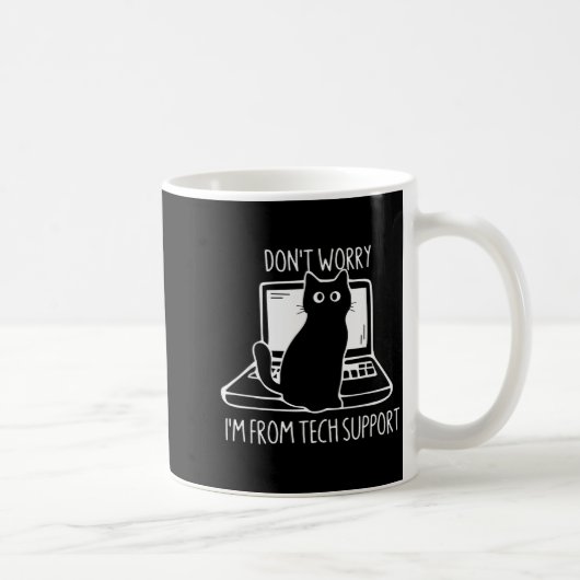 Keine Sorge, ich bin vom Tech-Support, lustige Kat Kaffeetasse (Rechts)