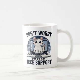 Keine Sorge, ich bin vom technischen Support für N Kaffeetasse