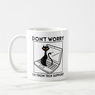 Keine Sorge, ich bin vom technischen Support Kaffeetasse