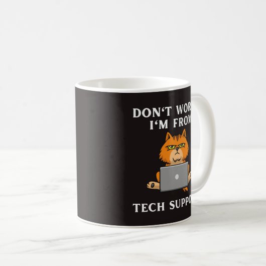 Keine Sorge, ich bin vom technischen Support Kaffeetasse (VorderseiteRechts)
