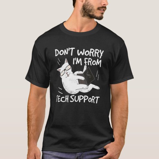 Keine Sorge, ich bin vom technischen Support Lusti T-Shirt (Vorderseite)