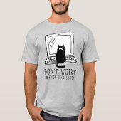 Keine Sorge, ich bin vom technischen Support. T-Shirt (Vorderseite)