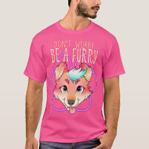 Keine Sorge, ich Furries Fandom I Cosplay 1 T-Shirt