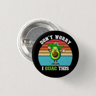 Keine Sorge, ich Guac diesen vegetarischen mexikan Button