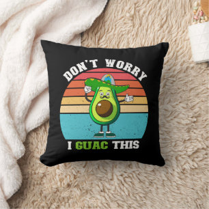 Keine Sorge, ich Guac diesen vegetarischen mexikan Kissen