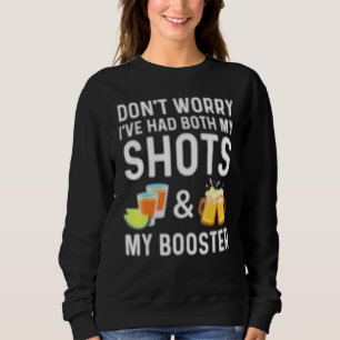 Keine Sorge, ich habe beide Spritzen und die Auffr Sweatshirt