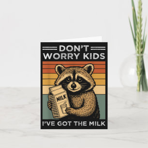 Keine Sorge, ich habe das Milchfett Got Karte