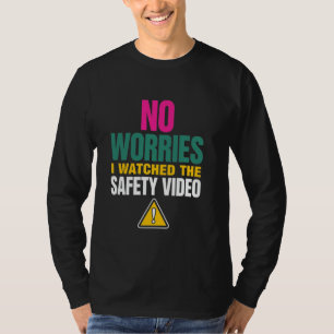 Keine Sorge, ich habe das Sicherheitsvideo-Warnsym T-Shirt