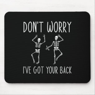 Keine Sorge, ich habe dir den Rücken Got Mousepad