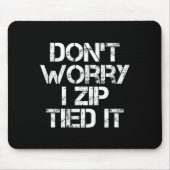 Keine Sorge, ich habe es mit Kabelbindern befestig Mousepad (Vorne)