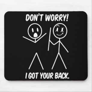 Keine Sorge, ich halte deinen Rücken Lustige Stock Mousepad