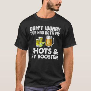 Keine Sorge, ich hatte beide Shots Booster Funny V T-Shirt