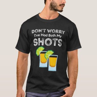 Keine Sorge, ich hatte beide Shots lustige zwei Sh T-Shirt