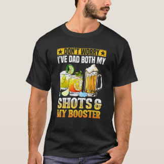 Keine Sorge, ich hatte beide Shots und Booster Va T-Shirt