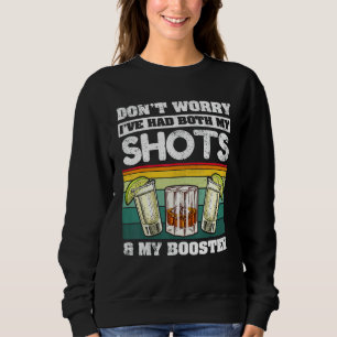Keine Sorge, ich hatte sowohl meine Shots als auch Sweatshirt