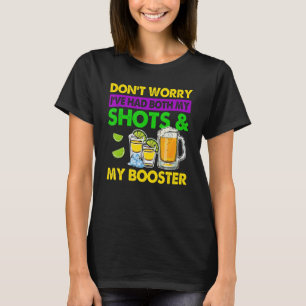 Keine Sorge, ich hatte sowohl meine Shots als auch T-Shirt