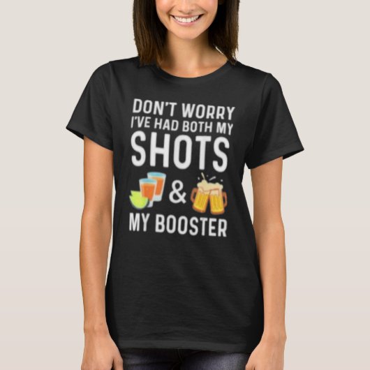 Keine Sorge, ich hatte sowohl meine Shots als auch T-Shirt (Vorderseite)