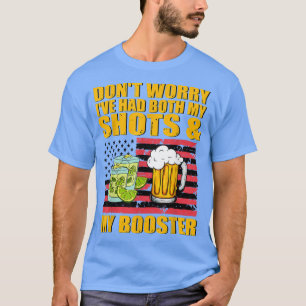 Keine Sorge, ich hatte sowohl meine Shots als auch T-Shirt