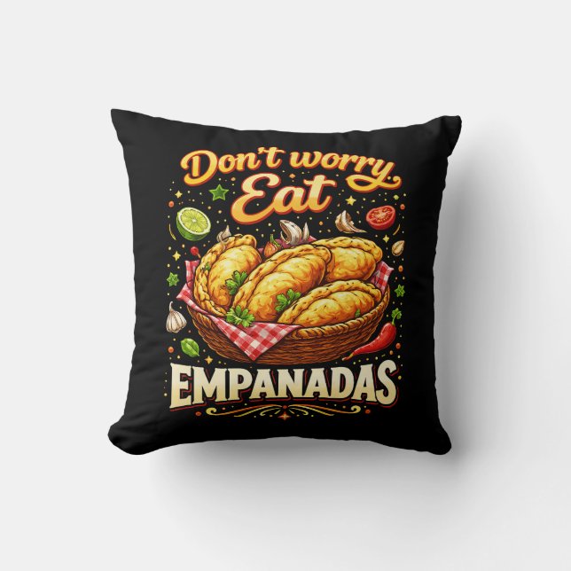 Keine Sorge, iss Empanadas Kissen (Vorderseite)