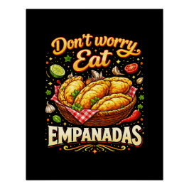 Keine Sorge, iss Empanadas Poster