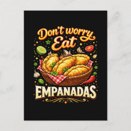 Keine Sorge, iss Empanadas Postkarte