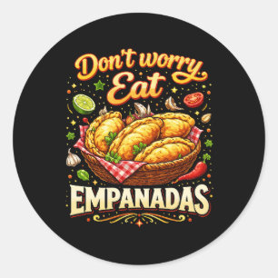 Keine Sorge, iss Empanadas Runder Aufkleber