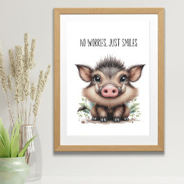 Keine Sorge, nur lächeln - Baby Warthog Kinderzimm Poster