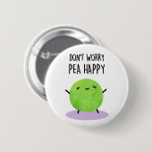 Keine Sorge Pea Happy Funny Pea Pun Button (Vorne & Hinten)