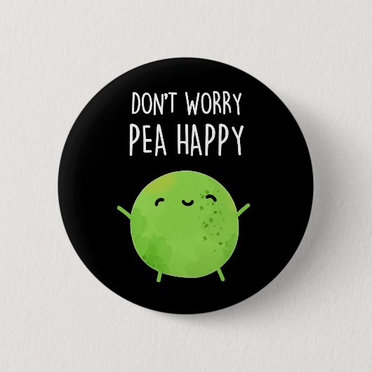 Keine Sorge Pea Happy Funny Pea Pun Dark BG Button (Vorderseite)