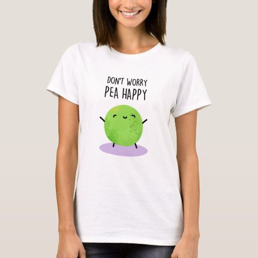 Keine Sorge Pea Happy Funny Pea Pun T-Shirt (Vorderseite)