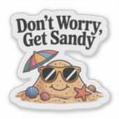 Keine Sorge Sandy - Funny Beach Urlaub Aufkleber (Vorderseite)