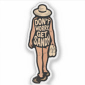 Keine Sorge Sandy - Funny Beach Vacation Quote Aufkleber (Vorderseite)