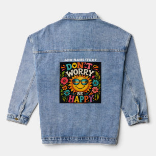 Keine Sorge, Sei Glücklich, Cooler Sonnenschein Jeansjacke