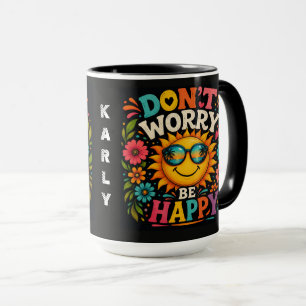 Keine Sorge, Sei Glücklich, Cooler Sonnenschein Tasse