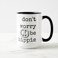 Keine Sorge, sei Hippie, Tasse für Friedenszeichen