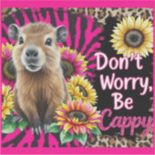 Keine Sorge, seien Sie Cappy - Niedliche Capybara  Aufkleber (Vorderseite)