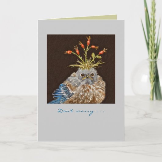 Keine Sorge wegen Bluebird-Karte Karte (Vorderseite)