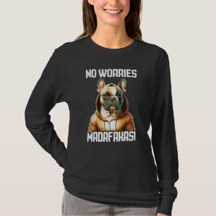 Keine Sorgen Madafakas Pitbull I Pitbull Keine Sor T-Shirt