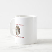 Keine Sorgen mehr Kaffeetasse (Vorderseite Links)