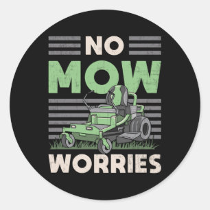 Keine Sorgen wegen Landscaper Garden Funny Runder Aufkleber
