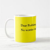 Keine Sorgen Zitat-Kaffee-Tasse Kaffeetasse (Links)