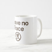Keine Spur verlassen Kaffeetasse (VorderseiteRechts)