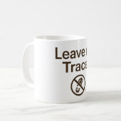 Keine Spur verlassen Kaffeetasse (Vorderseite Links)