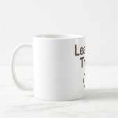 Keine Spur verlassen Kaffeetasse (Links)